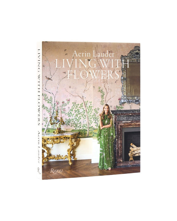 Aerin Lauder: Living with Flowers