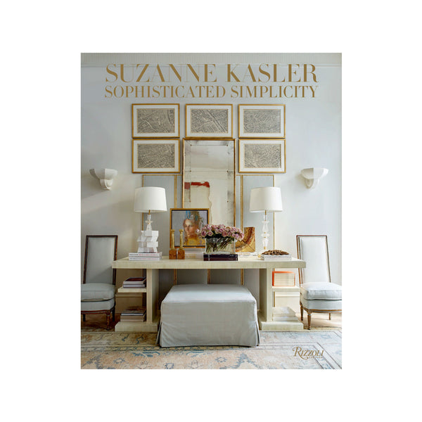 Suzanne Kasler - Sophisticated Simplicity